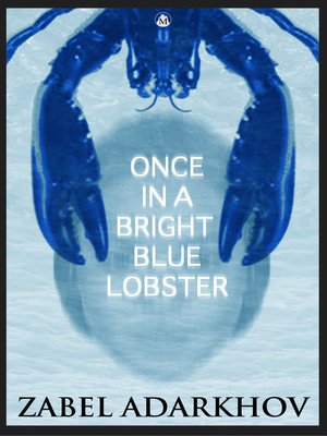 cover image of Once In a Bright Blue Lobster
